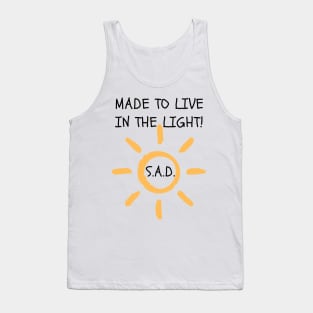 S.A.D. Made To Live In The Light Tank Top